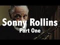 SONNY ROLLINS (Living legend) Jazz History #54