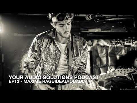 Your Audio Solutions Podcast - EP14 Maxime Raguideau-Obadia