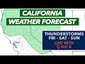 UPDATE Thunderstorms With Lightning And Gusty Winds Likely California Weather Forecast Live