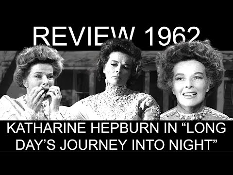 Best Actress 1962: Katharine Hepburn and "Long Day's Journey into Night"