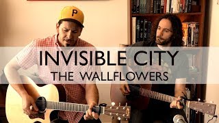 Jamie Reaume &amp; Al Carraro - Invisible City (Wallflowers Cover)