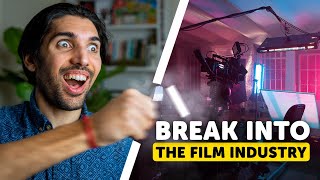 Break Into The Film Industry, With These 5 Tips
