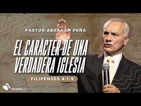 El carácter de una verdadera iglesia - Abraham Peña - 08 Febrero 2026