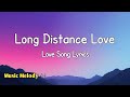 Long Distance Love Romantic Love Song Lyrics