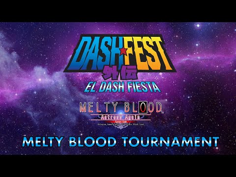 DashFest Gaiden 2019 - Melty Blood Tournament