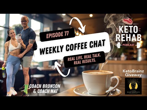 EP 77: Keto Rehab Coffee Talk