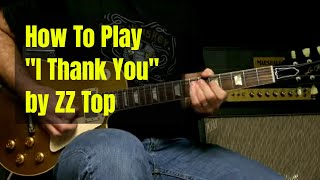 How To Play "I Thank You" By ZZ Top