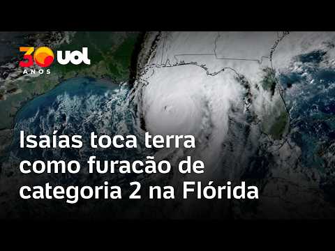 Furacão Isaías atinge Flórida na categoria 2 e causa enchentes