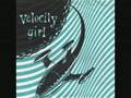 Velocity Girl - My Forgotten Favorite