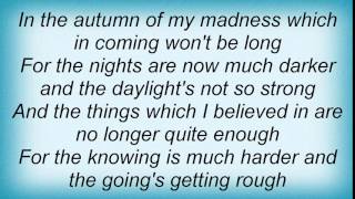 19128 Procol Harum - In The Autumn Of My Madness Lyrics