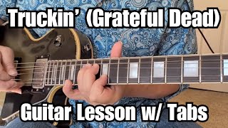 TRUCKIN' Guitar Lesson GRATEFUL DEAD Full Song w/ TAB