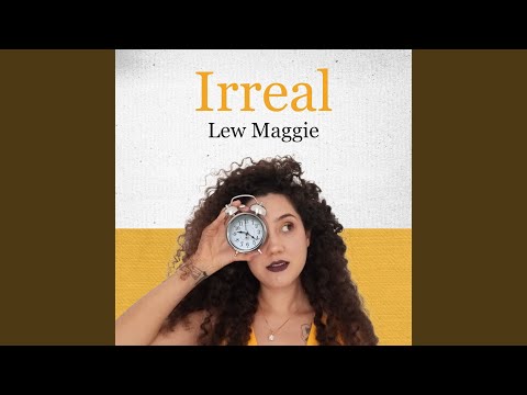 Irreal - Lew Maggie
