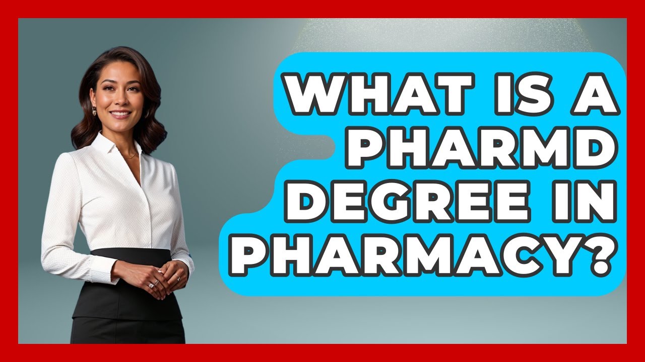What Is A PharmD Degree In Pharmacy? - The College Explorer