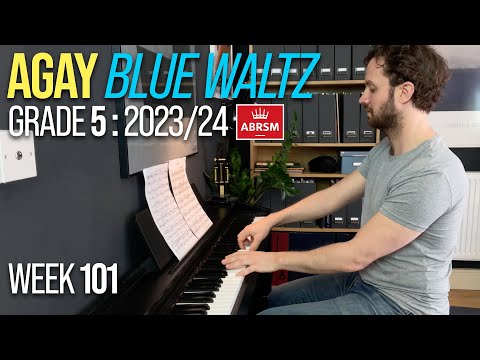 Denes Agay - Blue Waltz (ABRSM Grade 5 2023-2024 C4)  | Adult Piano Progress