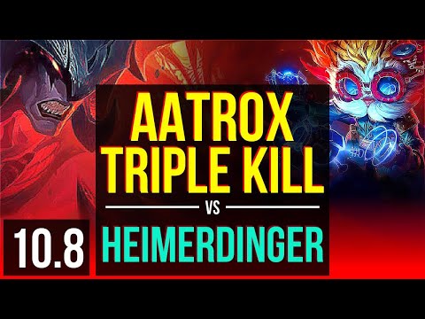 AATROX vs HEIMERDINGER (TOP) | 3 early solo kills, Triple Kill, KDA 8/1/1 | KR Diamond | v10.8