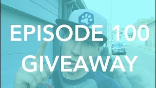 EPISODE 100 GIVEAWAY