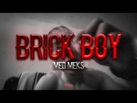 Med Meks - Brick Boy (Official Video) | LYLT