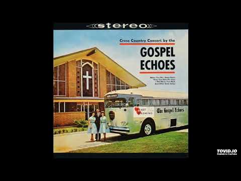 Cross Country Concert By The Gospel Echoes LP [Stereo] - The Gospel Echoes (1965) [Full Album]