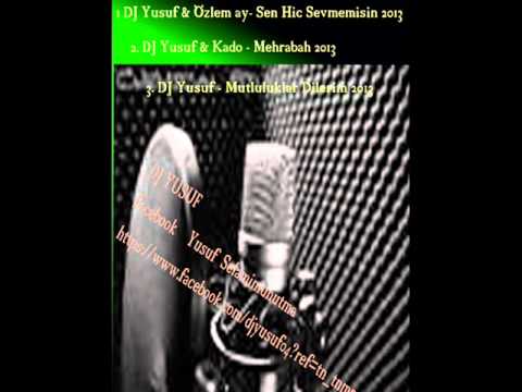 DJ Yusuf & Özlem ay - Sen Hic Sevmemisin 2013