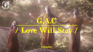 Gamaliel Audrey Cantika (GAC) - Love Will Stay | Karaoke | Let&#39;s Sing