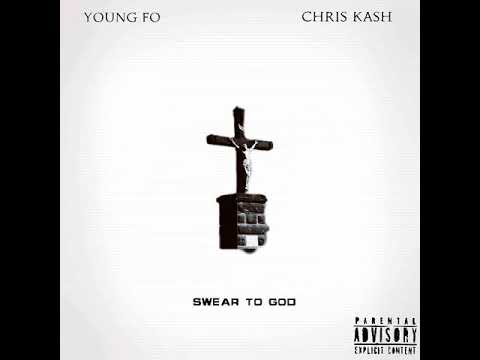 Chris Kash x Young Fo - Swear to god (2019)
