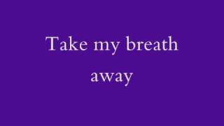 Berlin - Take My Breath Away (lyrics)