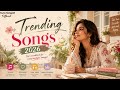 Trending Songs 2026 ️ Best Romantic Songs Latest Bollywood Songs 2026 New Hindi Love Song