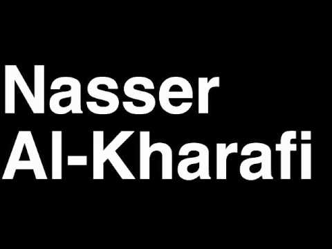 How to Pronounce Nasser Al-Kharafi Kuwait Forbes List of Billionaires Net Worth House Richest Man