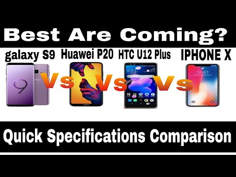 iPhone X Vs HTC u12 plus Vs Huwei P20 Pro Vs Samsung galaxy S9 plus