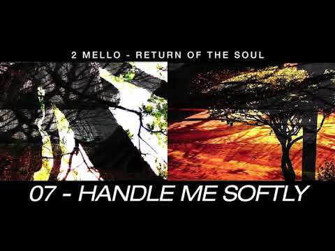 Return Of The Soul - 07 - Handle Me Softly [OFFICIAL]