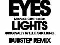 Lights (Eyes Dubstep Remix) - Ellie Goulding