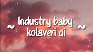 Industry baby x Why this kolaveri di (Lyrics)  Hin