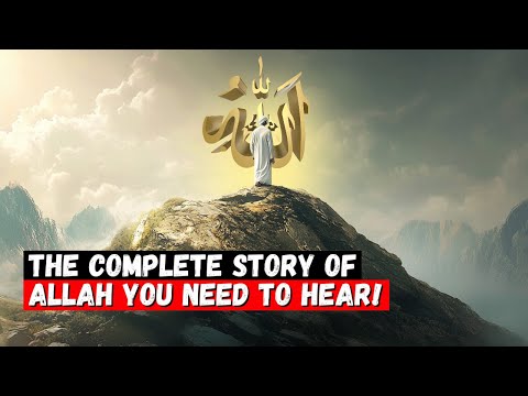 WHO IS ALLAH - COMPLETE STORY