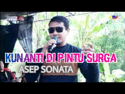 KUNANTI DI PINTU SURGA || ASEP SONATA