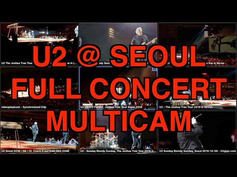 U2 Live in SEOUL, Korea - Full concert, 2019 (Fanmade Multi-cam) 유투 내한 공연 실황