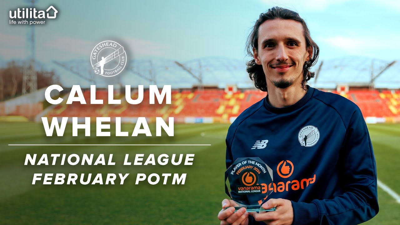 “It’s been my best month” 🏆 | Callum Whelan wins National League February POTM! | INTERVIEW