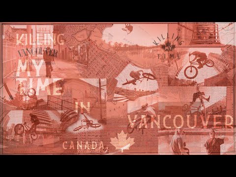 KillingMyTime in Canada - BMX