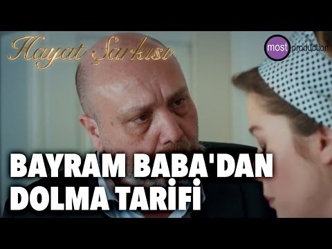 Hayat Şarkısı - Bayram Baba'dan Dolma Tarifi