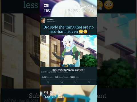 Bro really stole the heaven 😤😳#animeshorts #konosuba