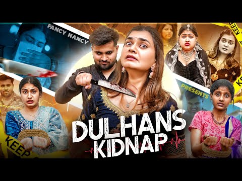 DULHANS KIDNAP || Fancy Nancy
