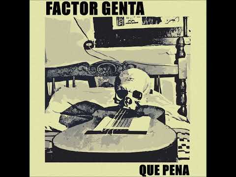 FACTOR GENTA - QUE PENA (Alfredo Zitarrosa) [Sencillo]