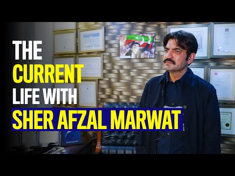 The Current Life | Sher Afzal Khan Marwat