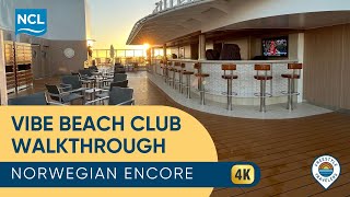 Norwegian Encore Vibe Beach Club Walkthrough & Tour