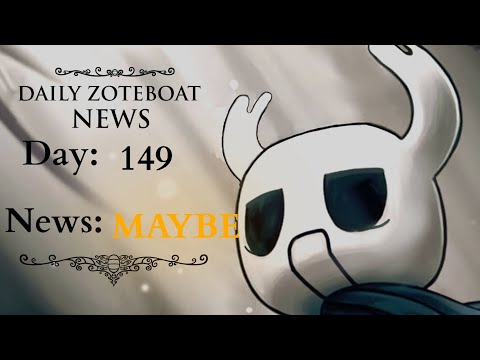 Daily Hollow Knight: Zoteboat - News ( Day 149 ) [ MAYBE ] 