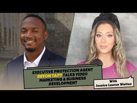 Executive Protection Agent Devon Taitt Talks Video Marketing ...