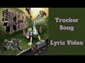 Trucker Song Lyric Video