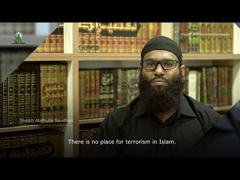 PERILS OF TERRORISM - Sheikh Abdhulla Saudhan