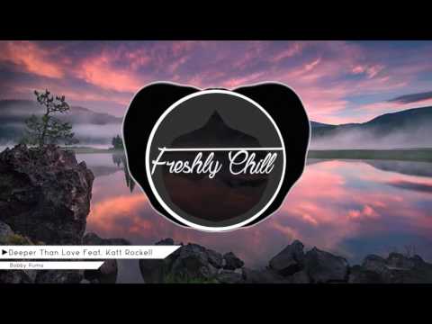 Bobby Puma  - Deeper Than Love Feat. Katt Rockell