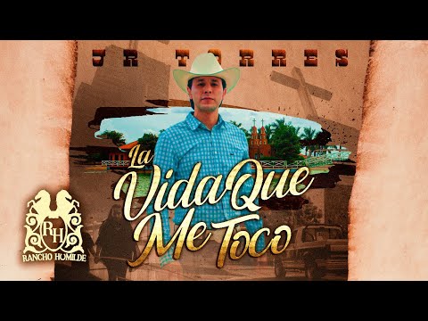JR Torres - La Vida Que Me Tocó [Official Video]