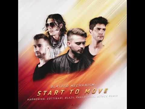 Blasted Mechanism - Start To Move (Harmonika, Gottinari, Blazy & Paranormal Attack Remix)